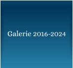 Galerie 2016-2024